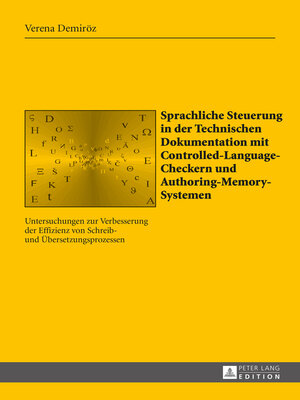 cover image of Sprachliche Steuerung in der Technischen Dokumentation mit Controlled-Language-Checkern und Authoring-Memory-Systemen